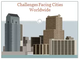 Challenges Facing  Cities Worldwide