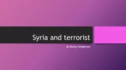 Syria and terrorist By Bailey Hedgemon