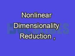 Nonlinear Dimensionality Reduction ,