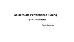 GoldenGate  Performance Tuning