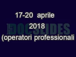 17-20  aprile   2018 (operatori professionali