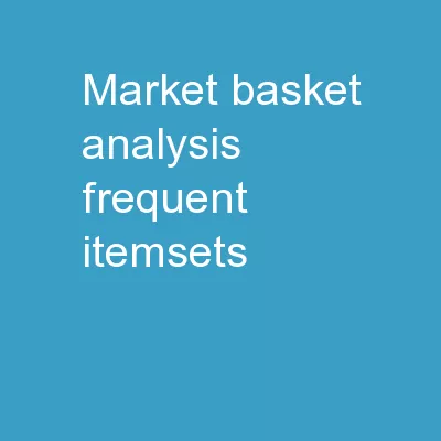 MARKET BASKET ANALYSIS, FREQUENT ITEMSETS,