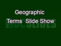 Geographic Terms  Slide Show