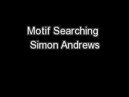 Motif Searching Simon Andrews