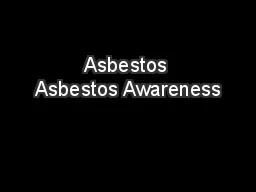 Asbestos Asbestos Awareness