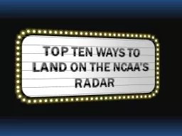 TOP TEN WAYS TO LAND ON THE NCAA’S RADAR