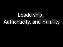 Leadership, Authenticity, and Humility