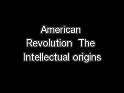 American Revolution  The Intellectual origins
