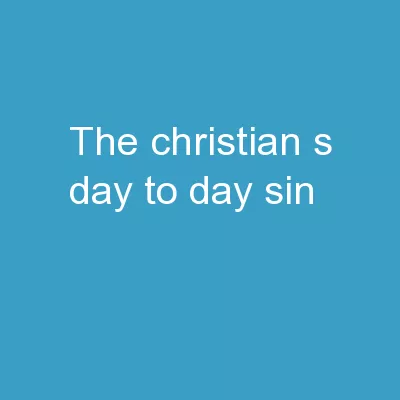 The Christian’s Day-to-Day Sin