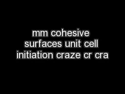 mm cohesive surfaces unit cell initiation craze cr cra