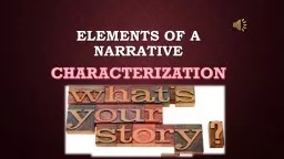 Elements of A Narrative CHARACTERIZATION