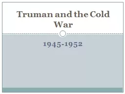 1945-1952 Truman and the Cold War