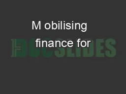 M obilising  finance for