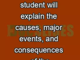 SS5H1 The student will explain the causes, major events, and consequences of the
