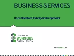 BUSINESS SERVICES Cheri Blanchard, Industry Sector Specialist