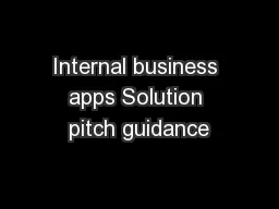 Internal business apps Solution pitch guidance