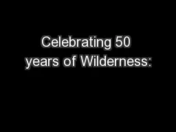 Celebrating 50 years of Wilderness: