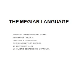 THE MEGIAR LANGUAGE Presenter  PETER CHANNEL DAREK