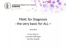 FNAC for Diagnosis - the very basic for ALL –