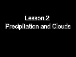 Lesson 2 Precipitation and Clouds