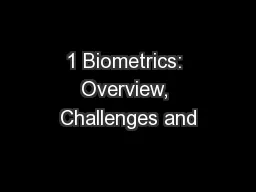 1 Biometrics: Overview, Challenges and