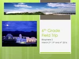6 th  Grade Field Trip Biosphere 2