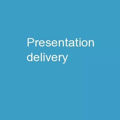 Presentation: Delivery