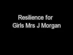 Resilience for Girls Mrs J Morgan