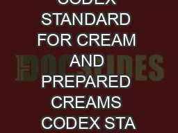 CODEX STANDARD FOR CREAM AND PREPARED CREAMS CODEX STA