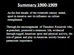 Summary 1900-1909 As the first decade of the twentieth century ended, sport in America saw its infl