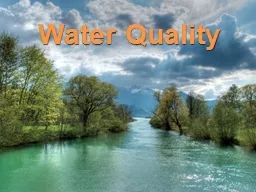 Water Quality Water Quality