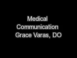 Medical Communication Grace Varas, DO