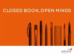 CLOSED BOOK, OPEN MINDS Closed