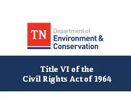 Title VI of the  Civil Rights Act of 1964