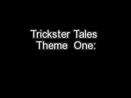Trickster Tales Theme  One: