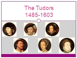 The Tudors 1485-1603 The Tudor Dynasty
