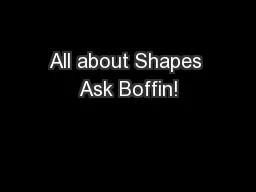 All about Shapes Ask Boffin!