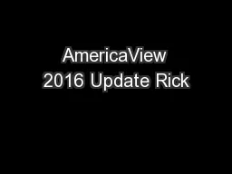 AmericaView 2016 Update Rick