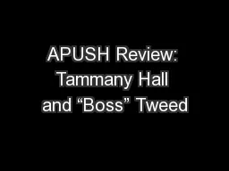APUSH Review: Tammany Hall and “Boss” Tweed