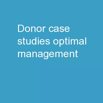 Donor Case Studies Optimal Management