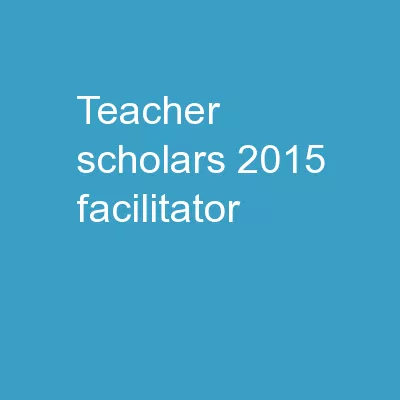 Teacher Scholars 2015 Facilitator