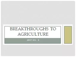 Section 3 Breakthroughs to Agriculture