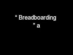 “ Breadboarding ” a