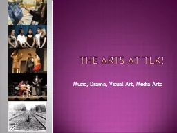 The Arts AT  tlk ! Music, Drama, Visual