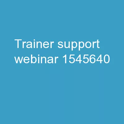 Trainer Support Webinar