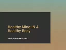 Healthy Mind IN A Healthy Body