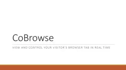 CoBrowse View and control your visitor’s browser tab in real time