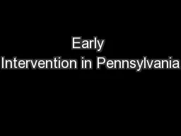 Early Intervention in Pennsylvania