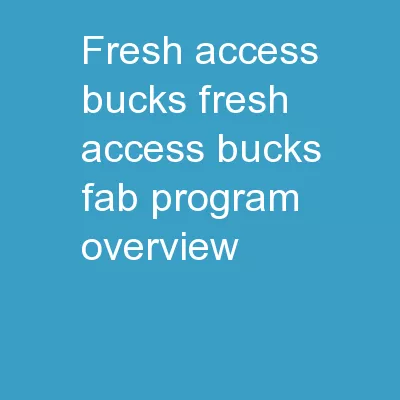 Fresh Access Bucks Fresh Access Bucks (FAB) program overview