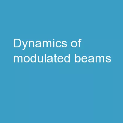 Dynamics of modulated beams